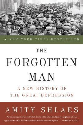 The Forgotten Man : A New History of the Great Depression - Thryft