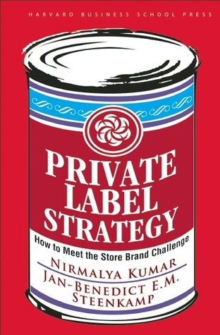 Private Label Strategy: How to Meet the Store Brand Challenge