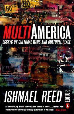 Multi America : Essays On Cultural Wars And Cultural Peace - Thryft