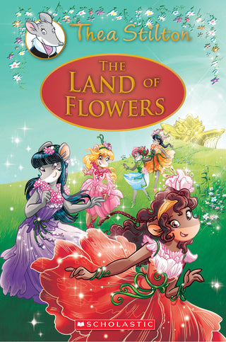 The Land of Flowers - Thea Stilton Special Edition