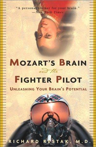 Mozart's Brain and the Fighter Pilot: Unleashing Your Brain's Potential - Thryft