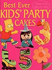 Family Circle Step-by-Step: Best Ever Kids Party Cakes - Thryft
