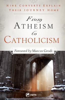 From Atheism to Catholicism - Thryft