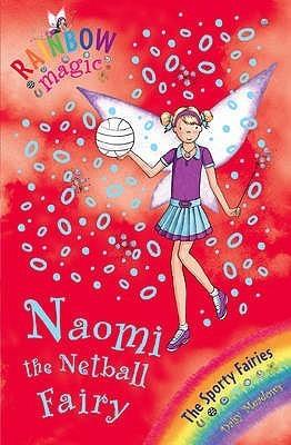 Rainbow Magic: Naomi the Netball Fairy : The Sporty Fairies Book 4 - Thryft