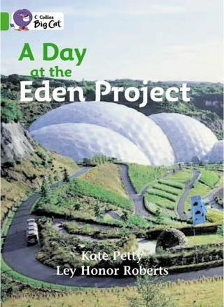 A Day at the Eden Project