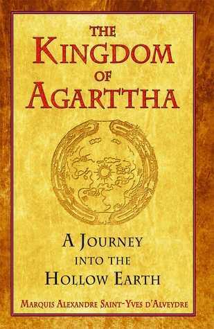 Kingdom of Agarttha : A Journey into the Hollow Earth - Thryft