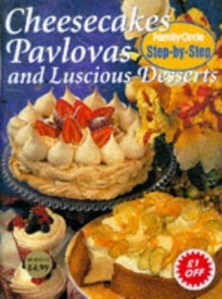 Cheesecakes, Pavlovas And Luscious Desserts - Thryft