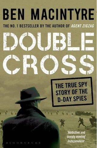 Double Cross : The True Story of The D-Day Spies - Thryft