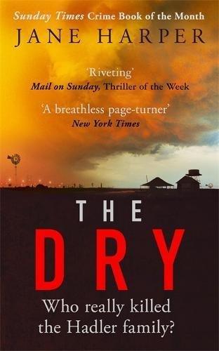 The Dry : THE ABSOLUTELY COMPELLING INTERNATIONAL BESTSELLER - Thryft