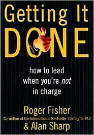Getting It Done: How to Lead When You're Not in Charge