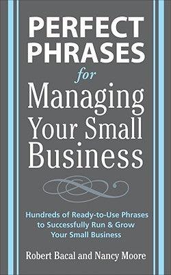 Perfect Phrases for Managing Your Small Business - Thryft