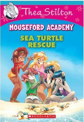 Thea Stilton Mouseford Academy #13 - Sea Turtle Rescue