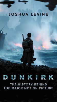 Dunkirk : The History Behind the Major Motion Picture - Thryft