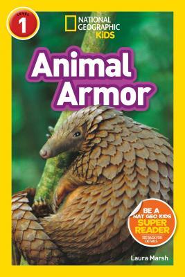 Animal Armor - National Geographic Kids Readers