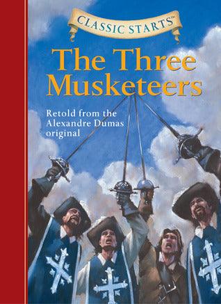 Classic Starts (R): The Three Musketeers : Retold from the Alexandre Dumas Original - Thryft