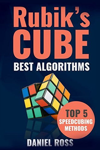 Rubik's Cube Best Algorithms - Top 5 Speedcubing Methods With Finger Tricks Included