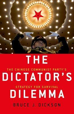 The Dictator's Dilemma : The Chinese Communist Party's Strategy for Survival - Thryft