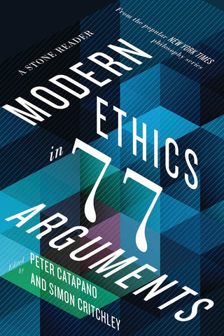 Modern Ethics in 77 Arguments : A Stone Reader - Thryft