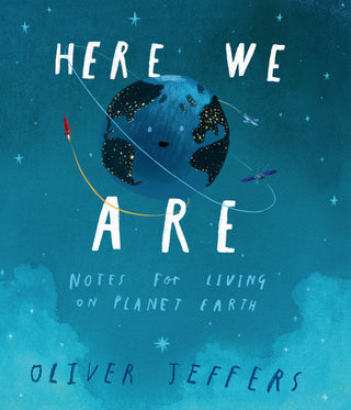 Here We Are : Notes for Living on Planet Earth - Thryft