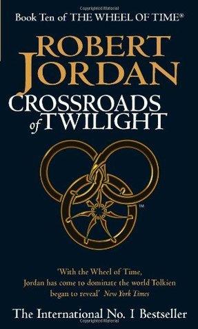 Crossroads Of Twilight : Book 10 of the Wheel of Time (Now a major TV series) - Thryft