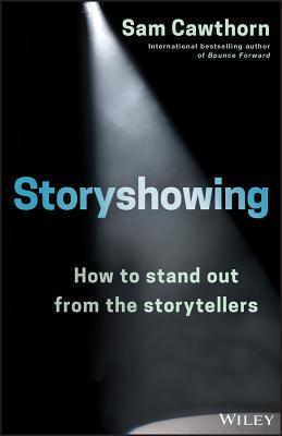 Storyshowing : How to Stand Out from the Storytellers - Thryft