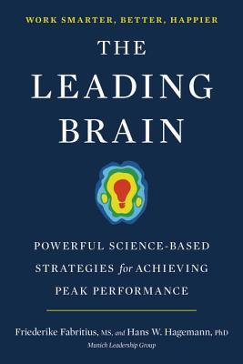 The Leading Brain : Powerful Science-Based Strategies for Achieving Peak Performance - Thryft