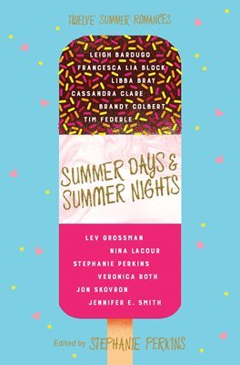 Summer Days & Summer Nights: Twelve Summer Romances