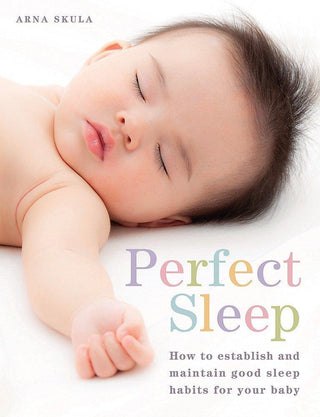 Perfect Sleep - How To Establish And Maintain Good Sleep Habits For Your Baby - Thryft