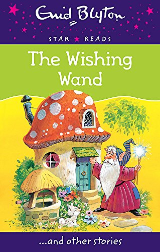 The Wishing Wand - Enid Blyton Star Reads. Series 7