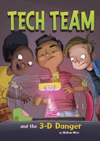 Tech Team and the 3-D Danger - Thryft