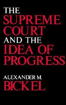 The Supreme Court and the Idea of Progress - Thryft