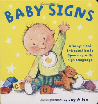 Baby Signs: A Baby-Sized Guide to Speaking With Sign Language