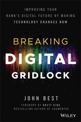 Breaking Digital Gridlock, + Website - Improving Your Bank's Digital Future By Making Technology Changes Now - Thryft