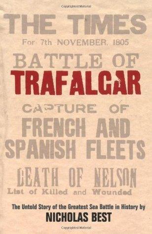 Trafalgar - The Untold Story Of The Greatest Sea Battle In History - Thryft