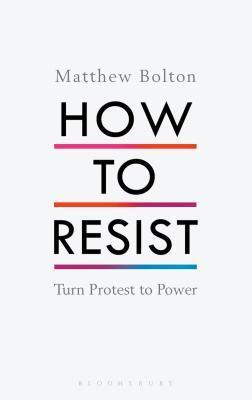 How to Resist : Turn Protest to Power - Thryft