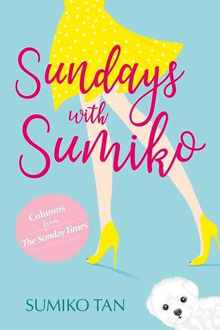 Sundays with Sumiko: Columns from the Sunday Times - Thryft