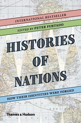 Histories of Nations : How Their Identities Were Forged - Thryft