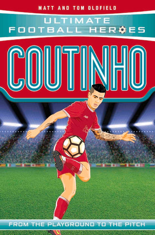 Coutinho: From the Playground to the Pitch - Ultimate Football Heroes