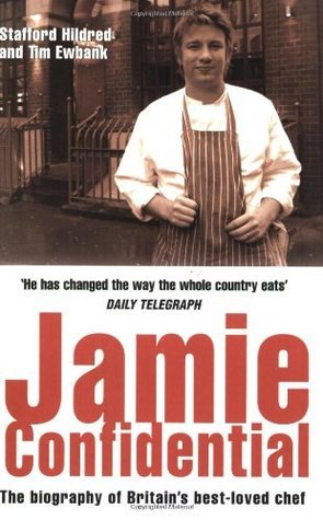 Jamie Confidential: The Biography of Britain's Best-Loved Chef