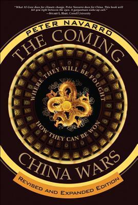 The Coming China Wars: Where They Will Be Fought and How They Can Be Won