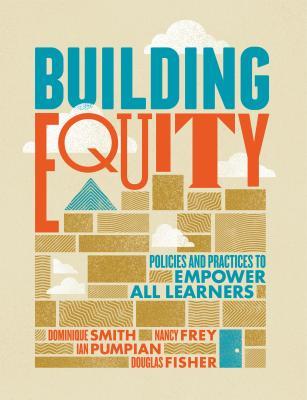 Building Equity - Policies and Practices to Empower All Learners