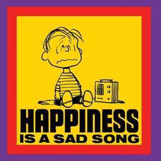Happiness Is a Sad Song - Thryft