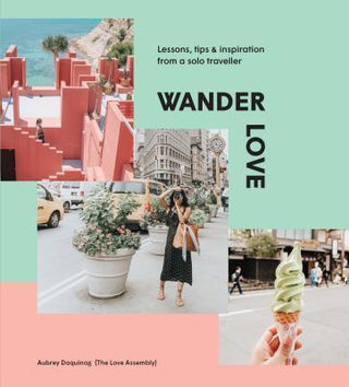 Wander Love : Lessons, Tips and Inspiration from a Solo Traveller - Thryft