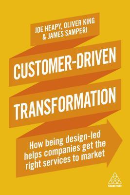 Customer-Driven Transformation - How Design-Led Companies Get The Right Services To Market - Thryft