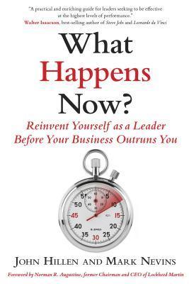 What Happens Now? : Reinvent Yourself as a Leader Before Your Business Outruns You - Thryft