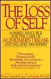 The Loss of Self - A Family Resource for the Care of Alzheimer's Disease and Related Disorders - Thryft