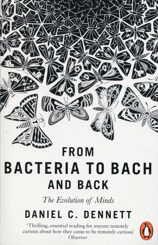 From Bacteria to Bach and Back : The Evolution of Minds - Thryft