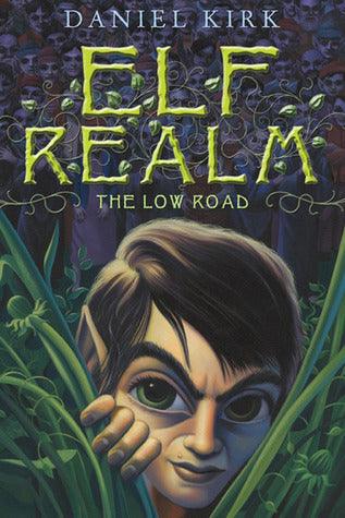 Low Road: Elf Realm Trilogy Book1 - Thryft