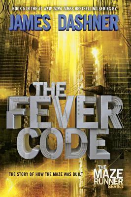 The Fever Code (Maze Runner, Book Five; Prequel) - Thryft