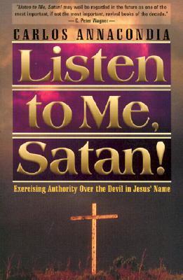 Listen to Me, Satan! Exercising Authority Over the Devil in Jesus' Name